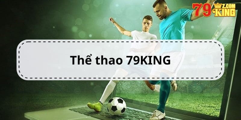 thể thao 79KING